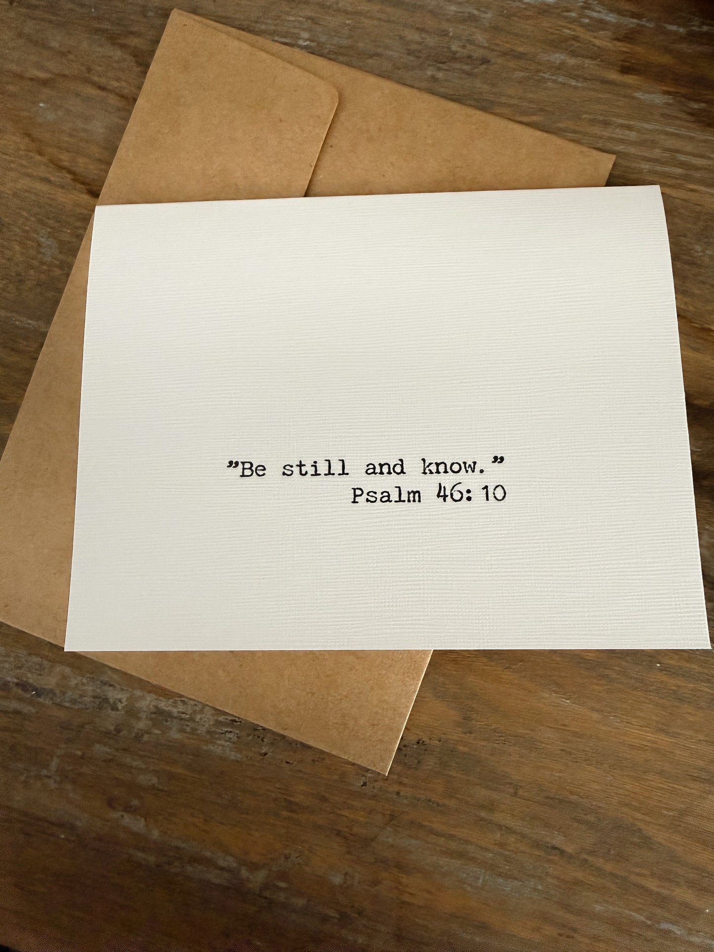 Psalm 46:10 Be still and know