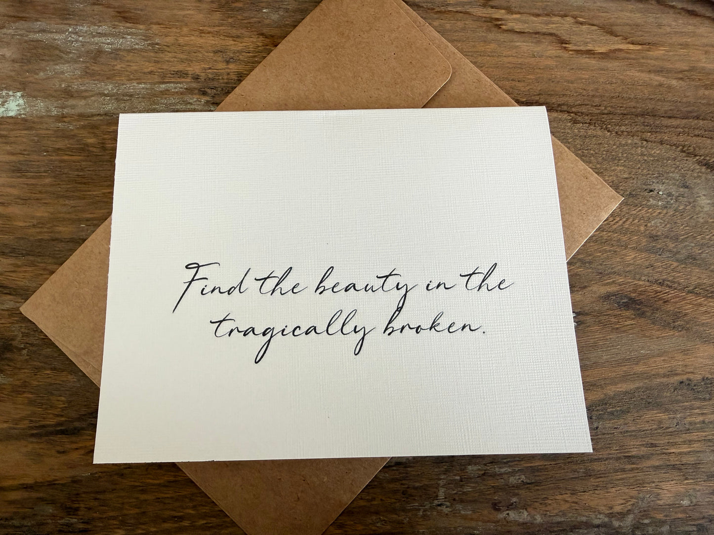 Find The Beauty In The Tragically Broken Greeting Card