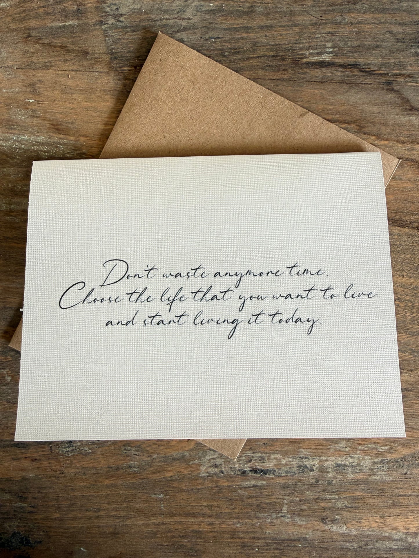 Don’t Waste Anymore Time Greeting Card