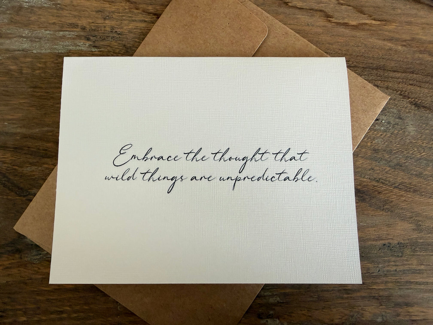 Embrace The Thought That Wild Things Are Unpredictable Greeting Card