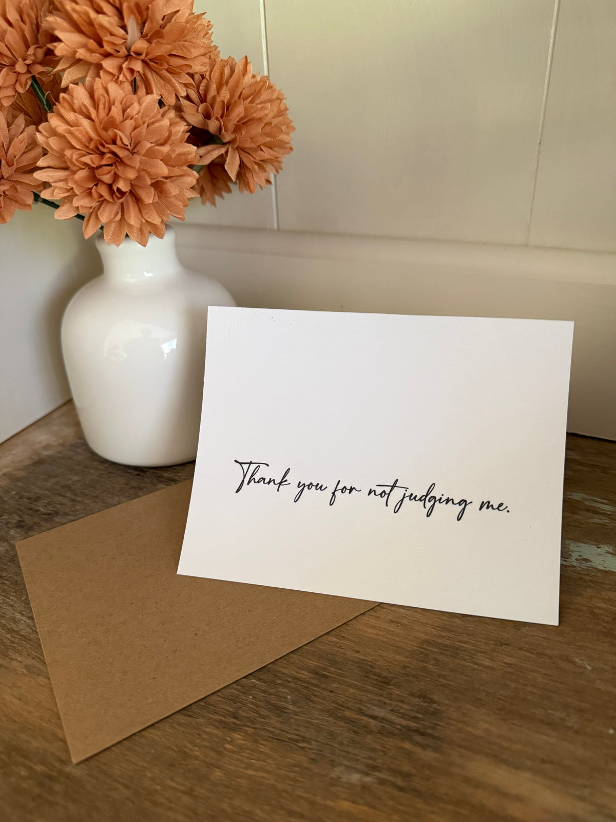 Thank You For Not Judging Me Greeting Card