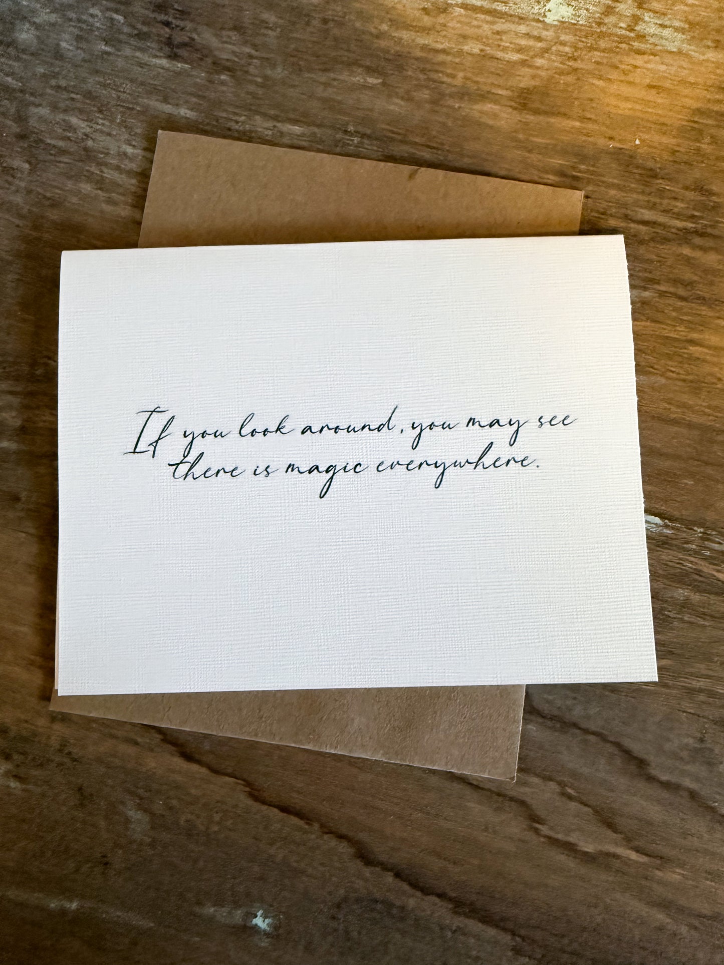 If You Look Around You May See There Is Magic Everywhere Greeting Card