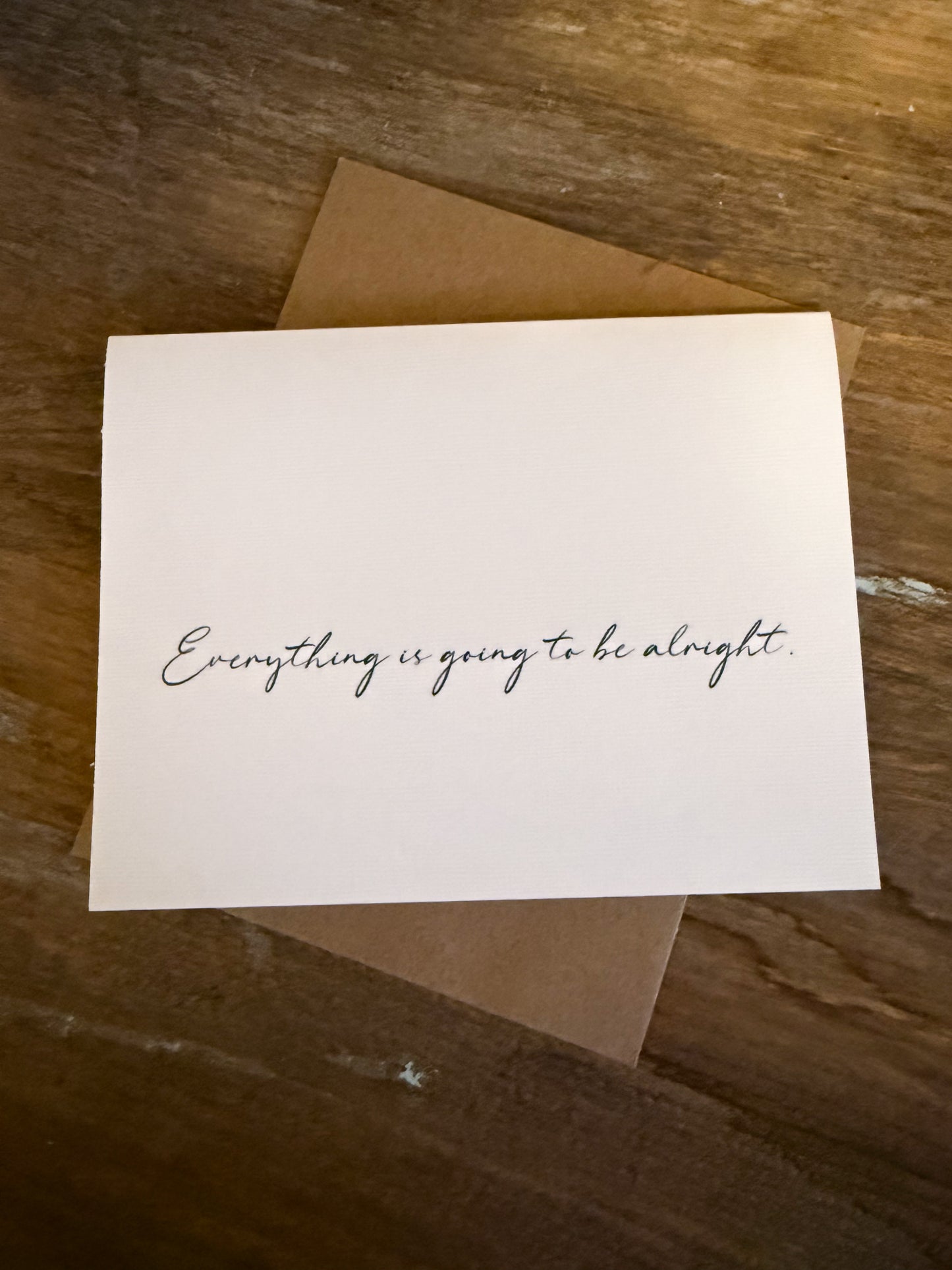 Everything Is Going To Be Alright Greeting Card
