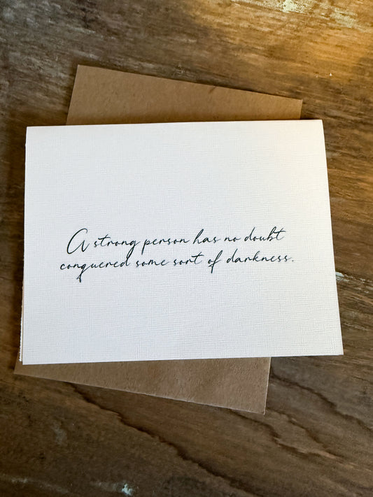 A Strong Person Has No Doubt Conquered Greeting Card