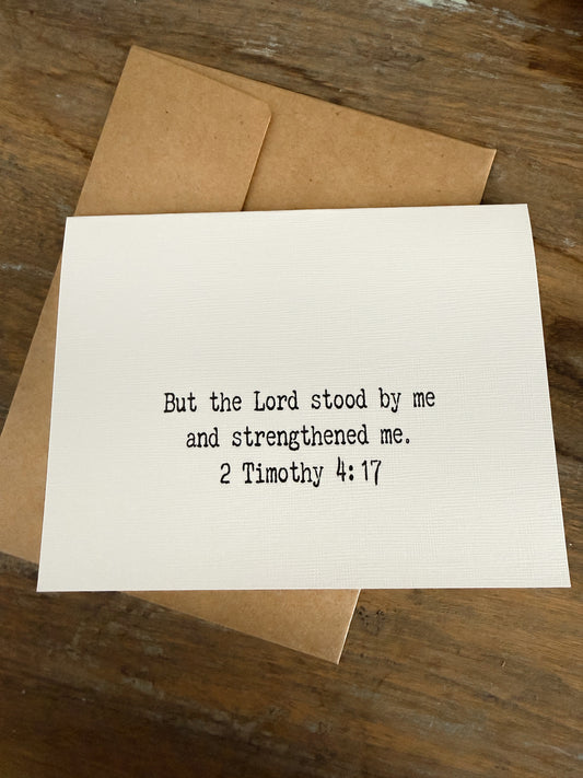 Timothy 4:17 But the lord stood by me