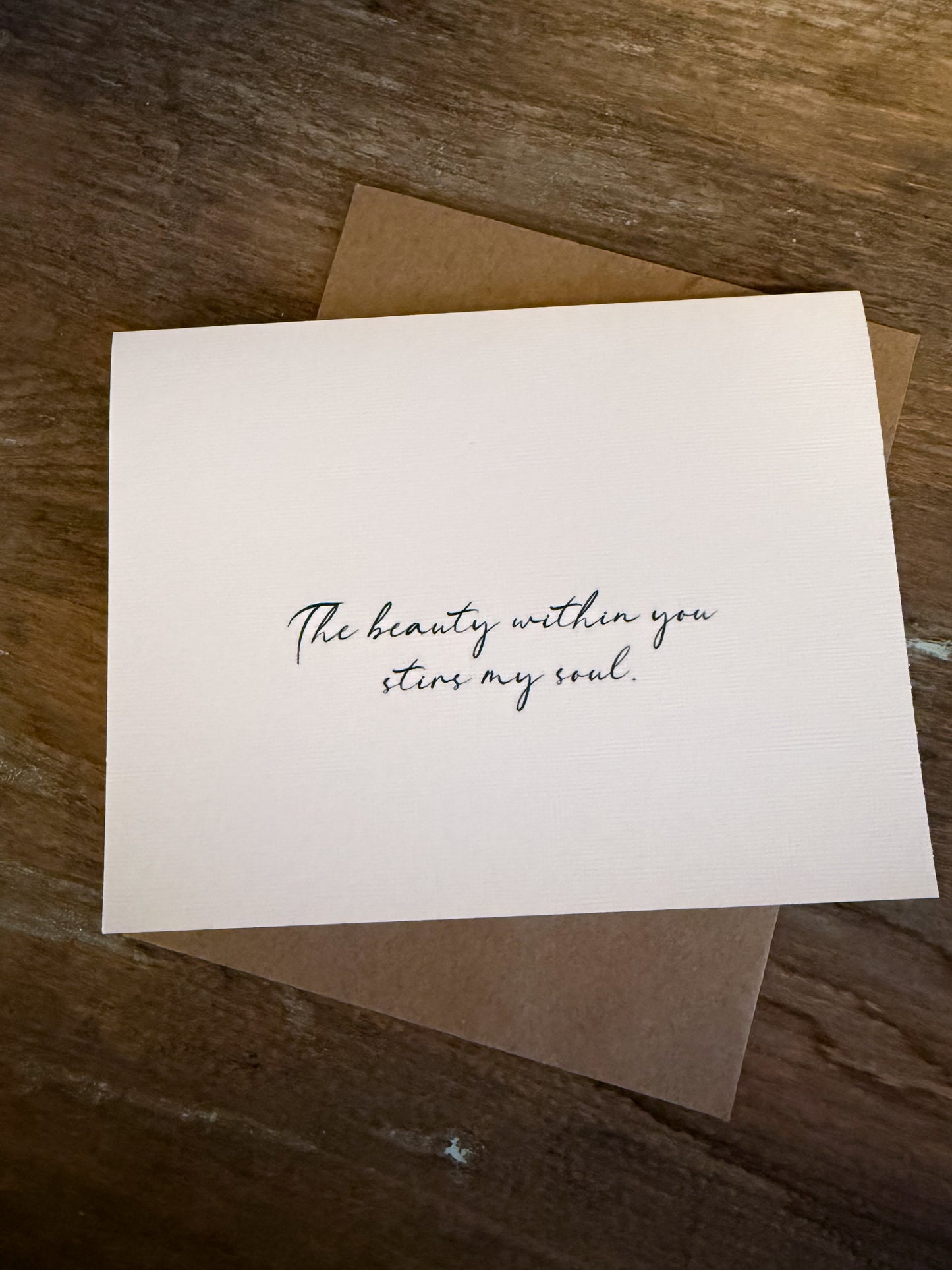 The Beauty Within You Stirs My Soul Greeting Card