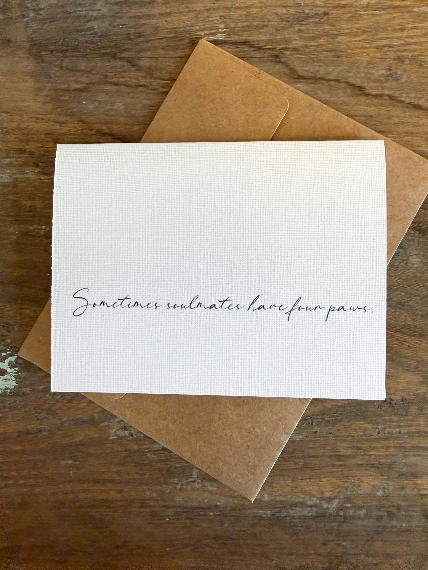 Sometimes Soulmates Have Four Paws Greeting Card