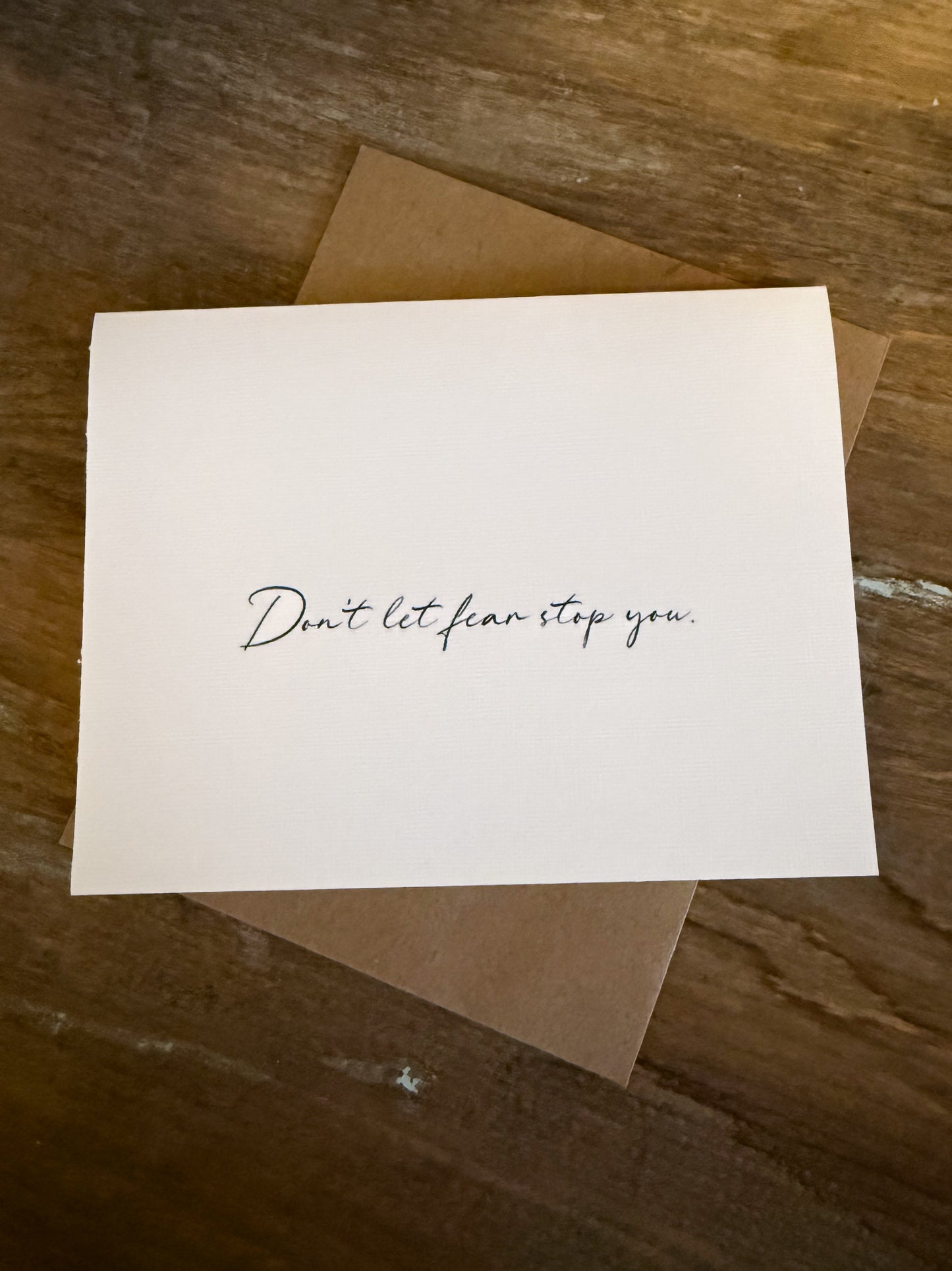 Don’t Let Fear Stop You Greeting Card