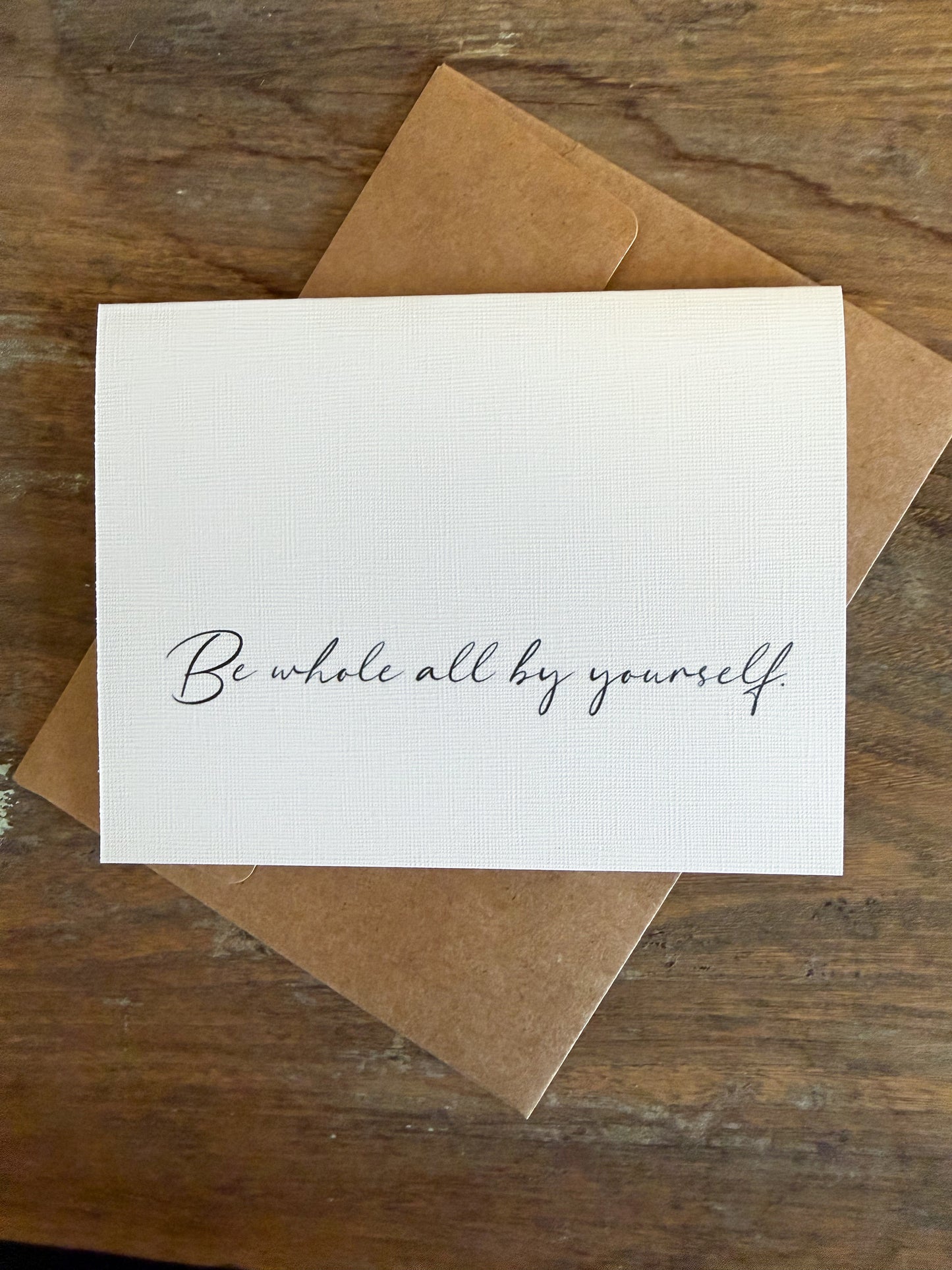Be Whole All By Yourself Note Card