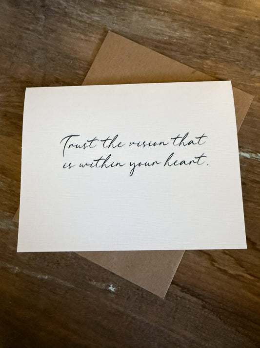 Trust The Vision That Is Within Your Heart Greeting Card