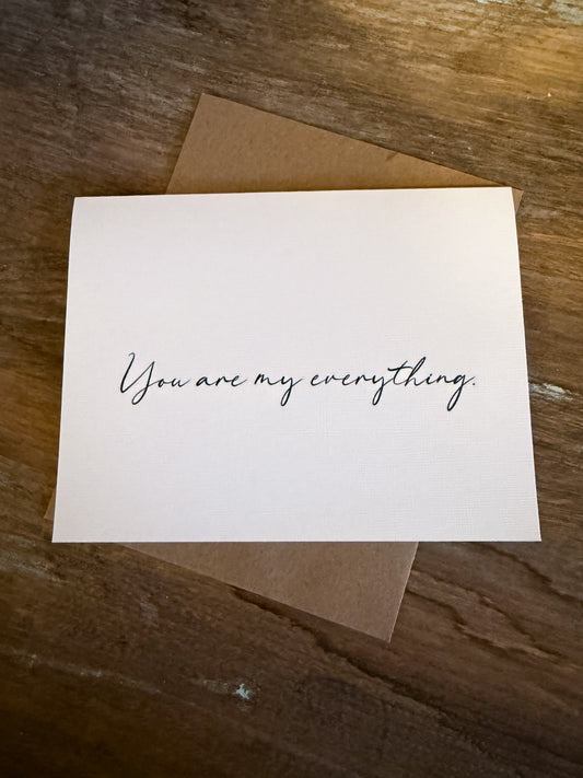 You Are My Everything Greeting Card