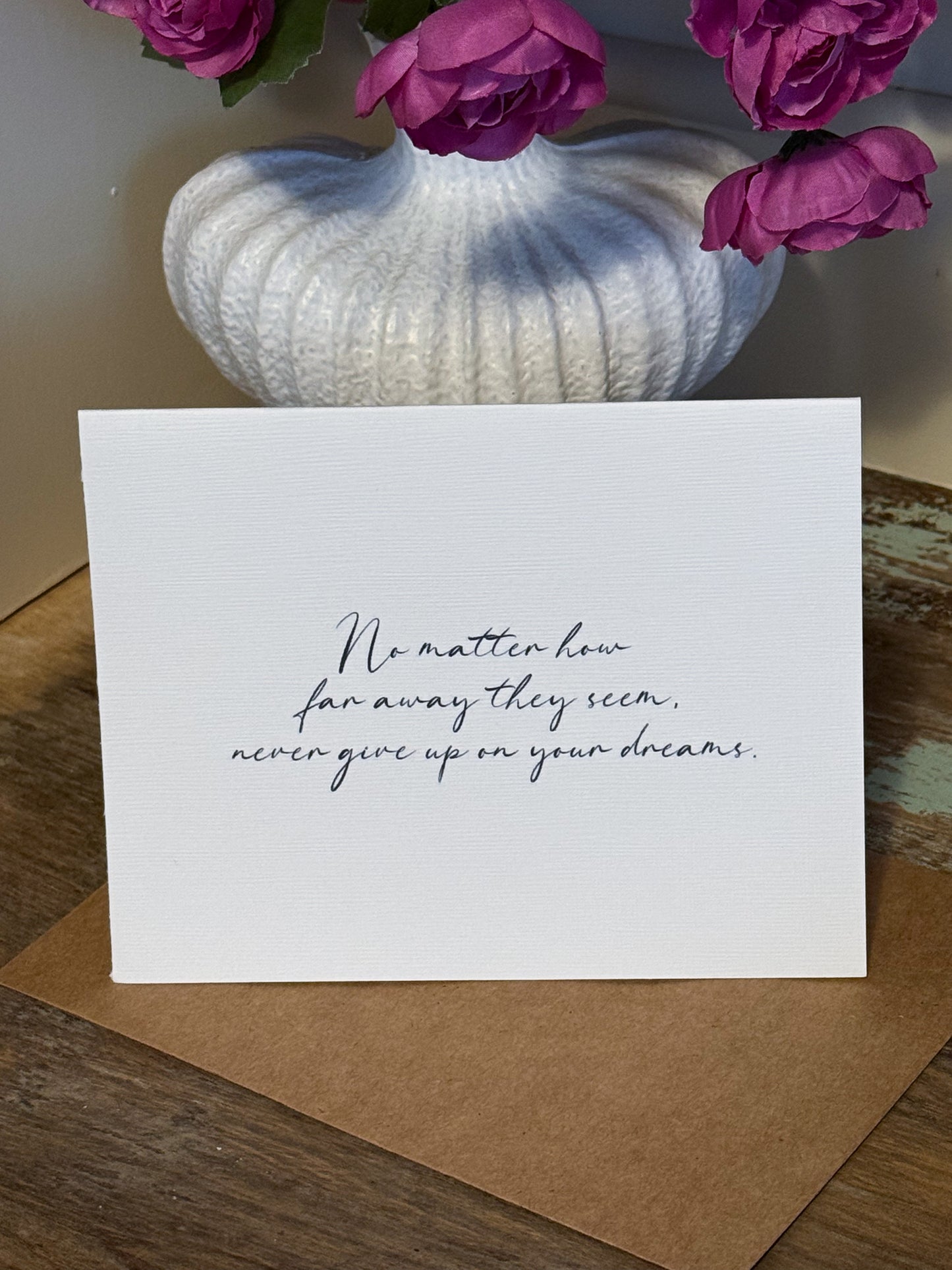 No Matter How Far Away They Seem Greeting Card