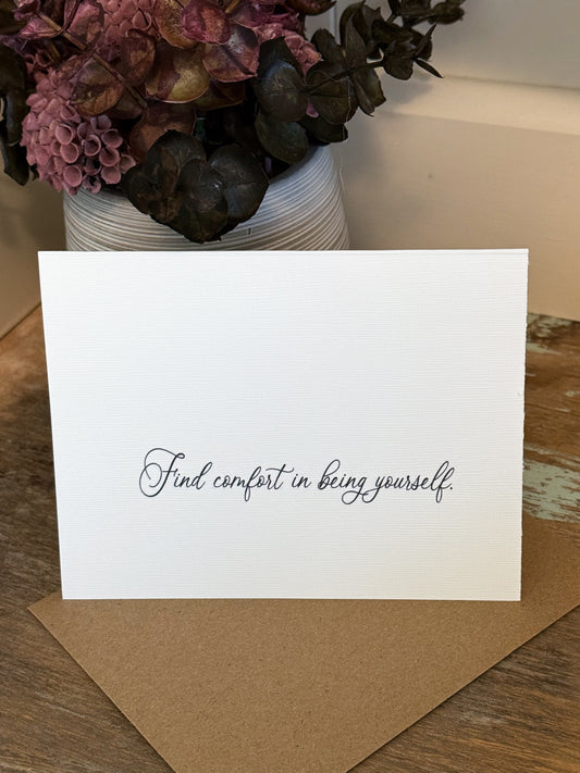Find Comfort In Being Yourself Greeting Card