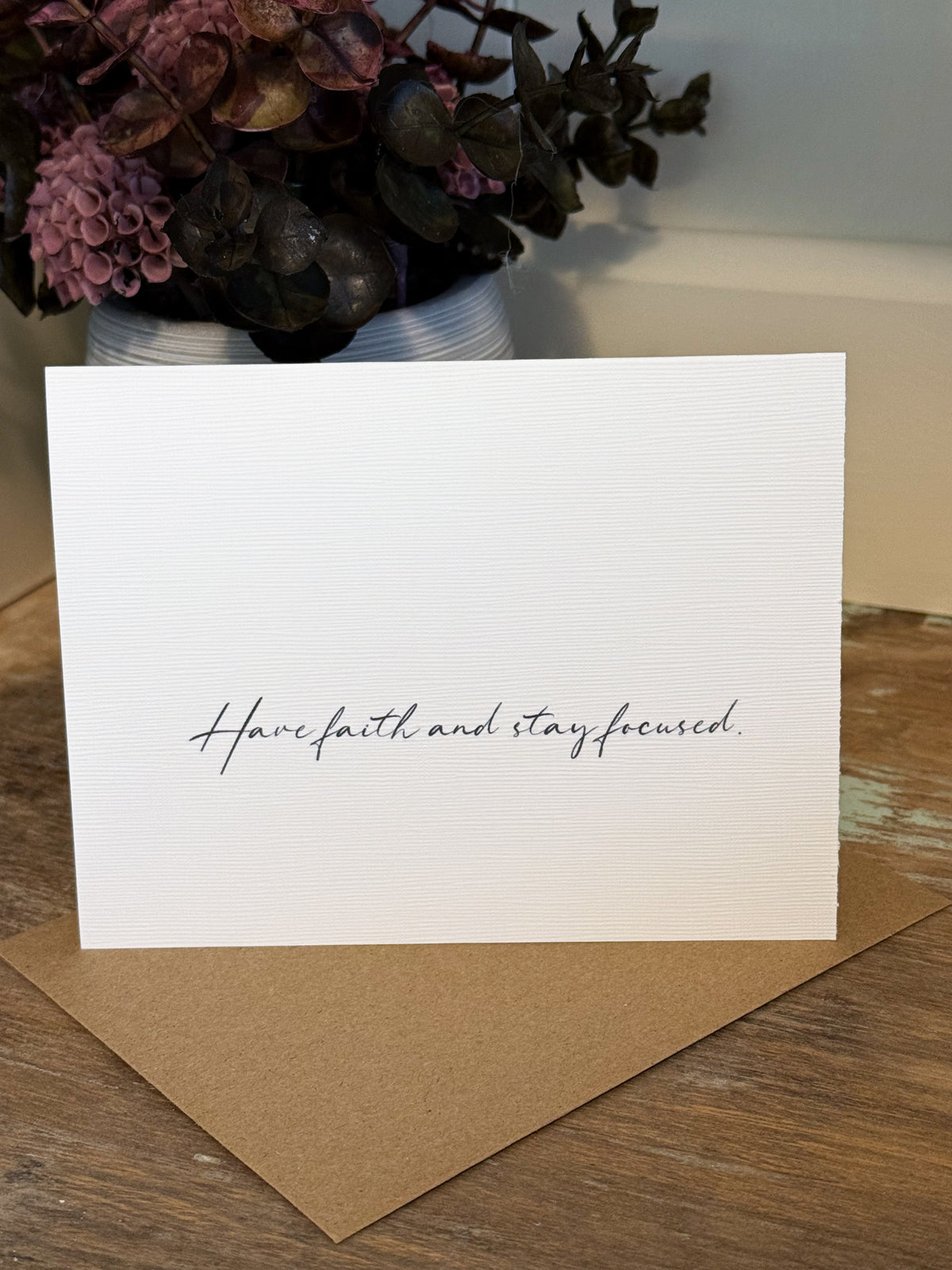 Have Faith And Stay Focused Greeting Card