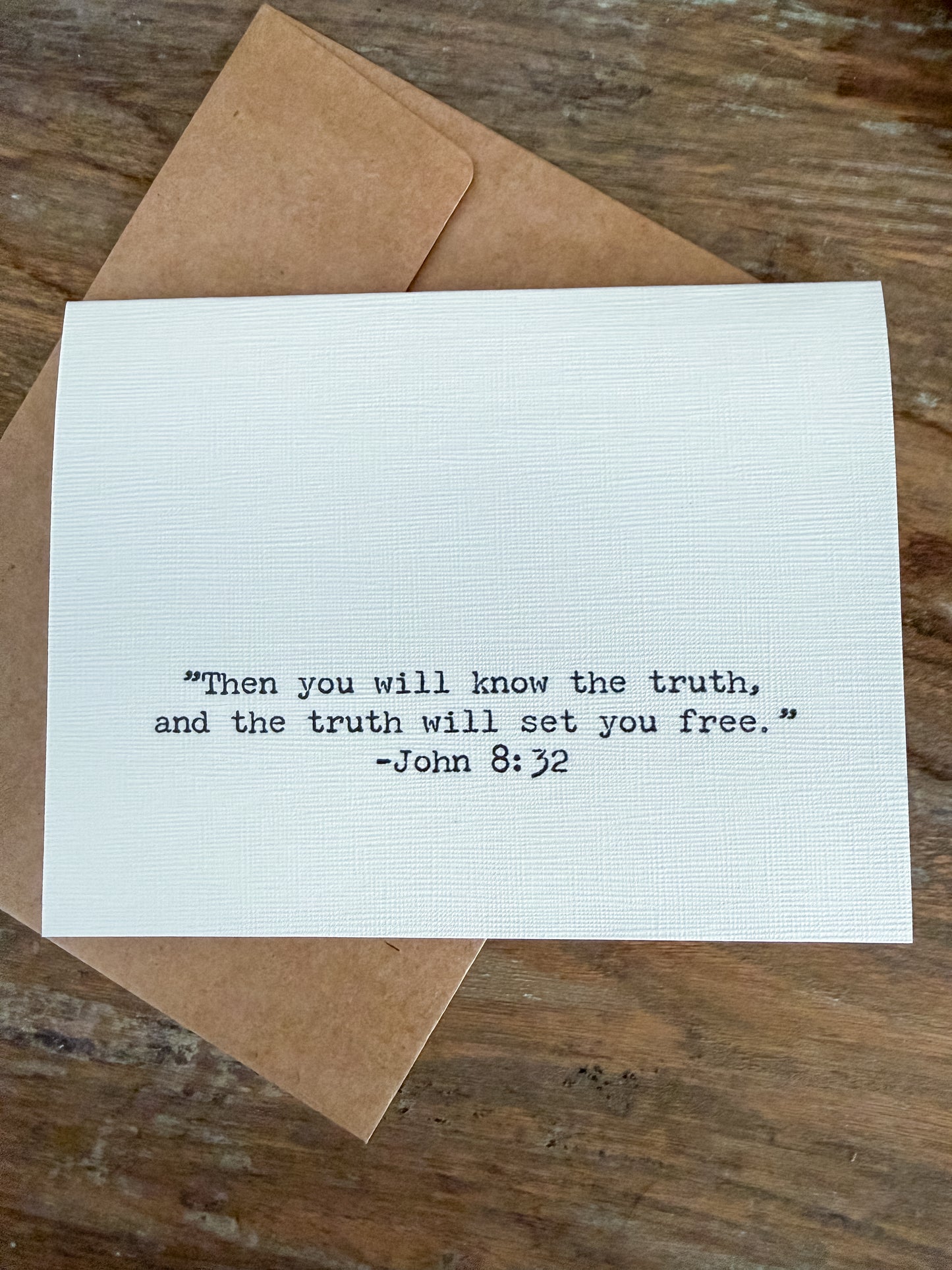 John 8:32 Then you will know the truth