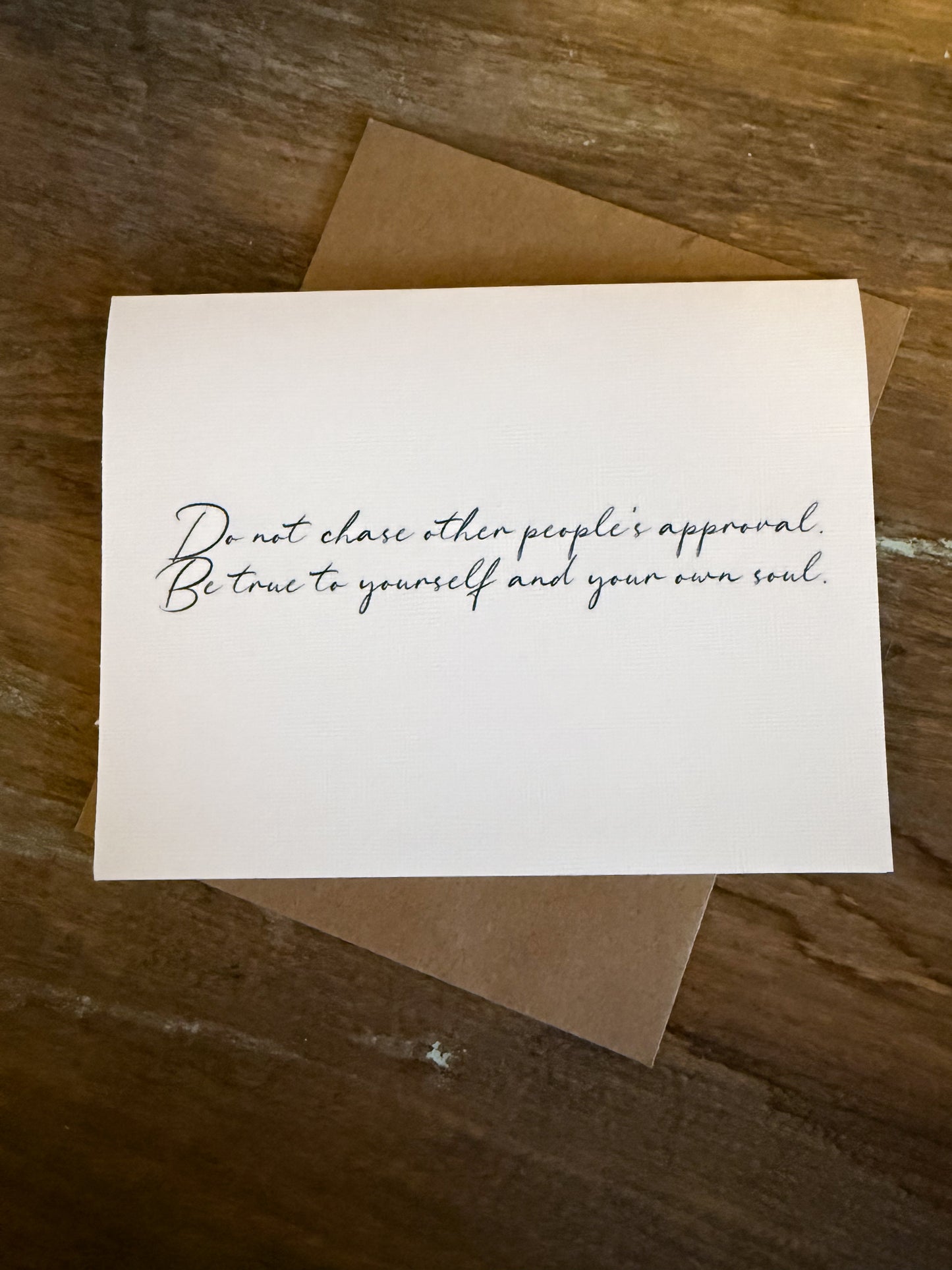 Do Not Chase Other People’s Approval Greeting Card