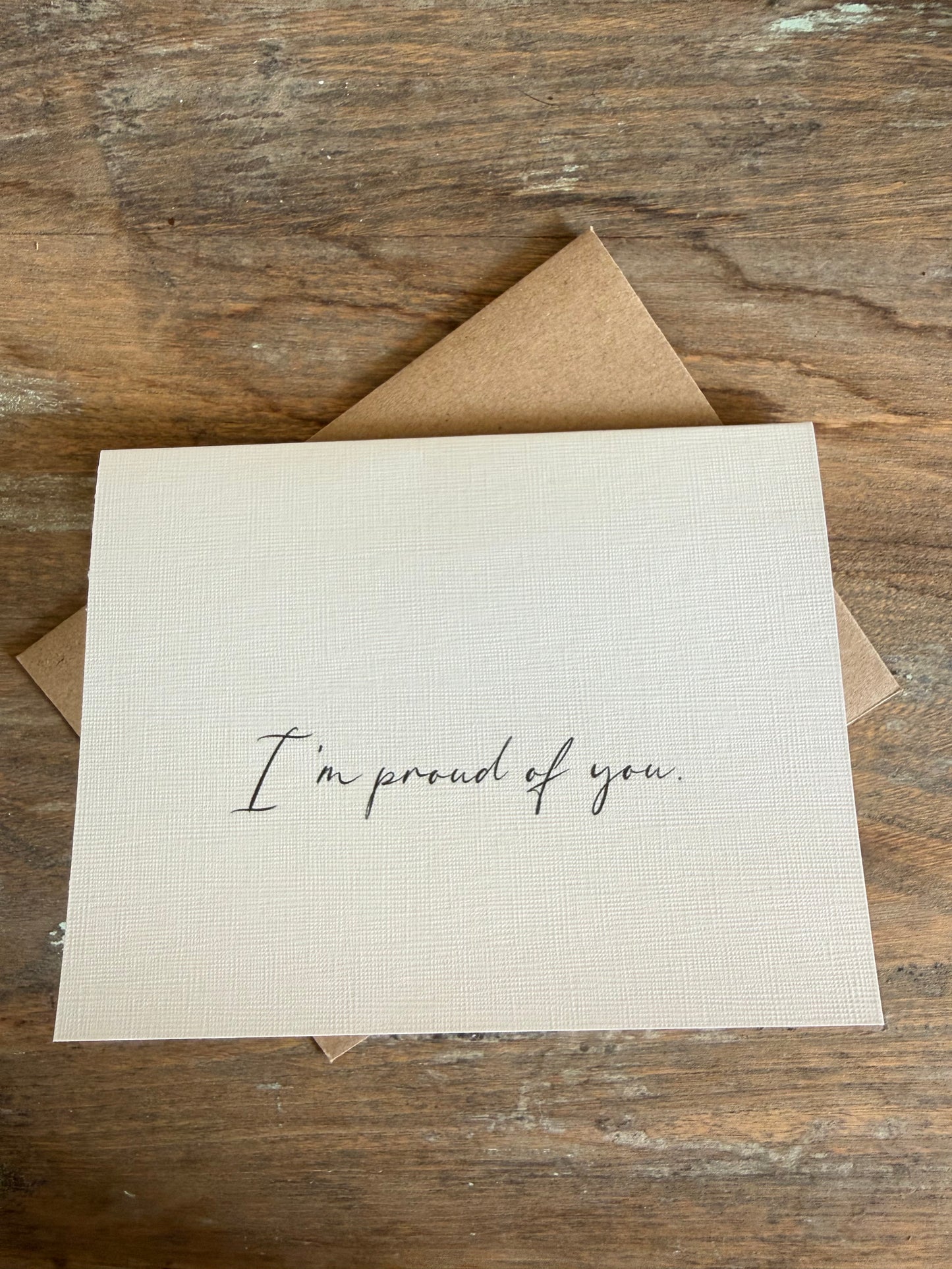 I’m Proud Of You Greeting Card