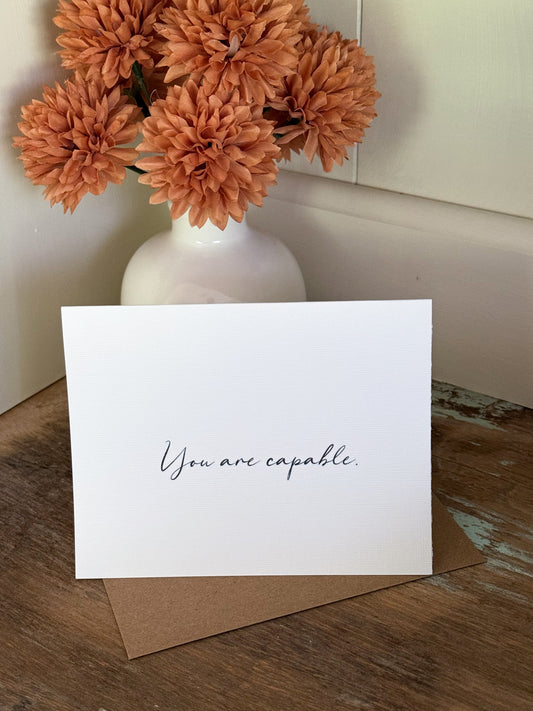 You Are Capable Greeting Card