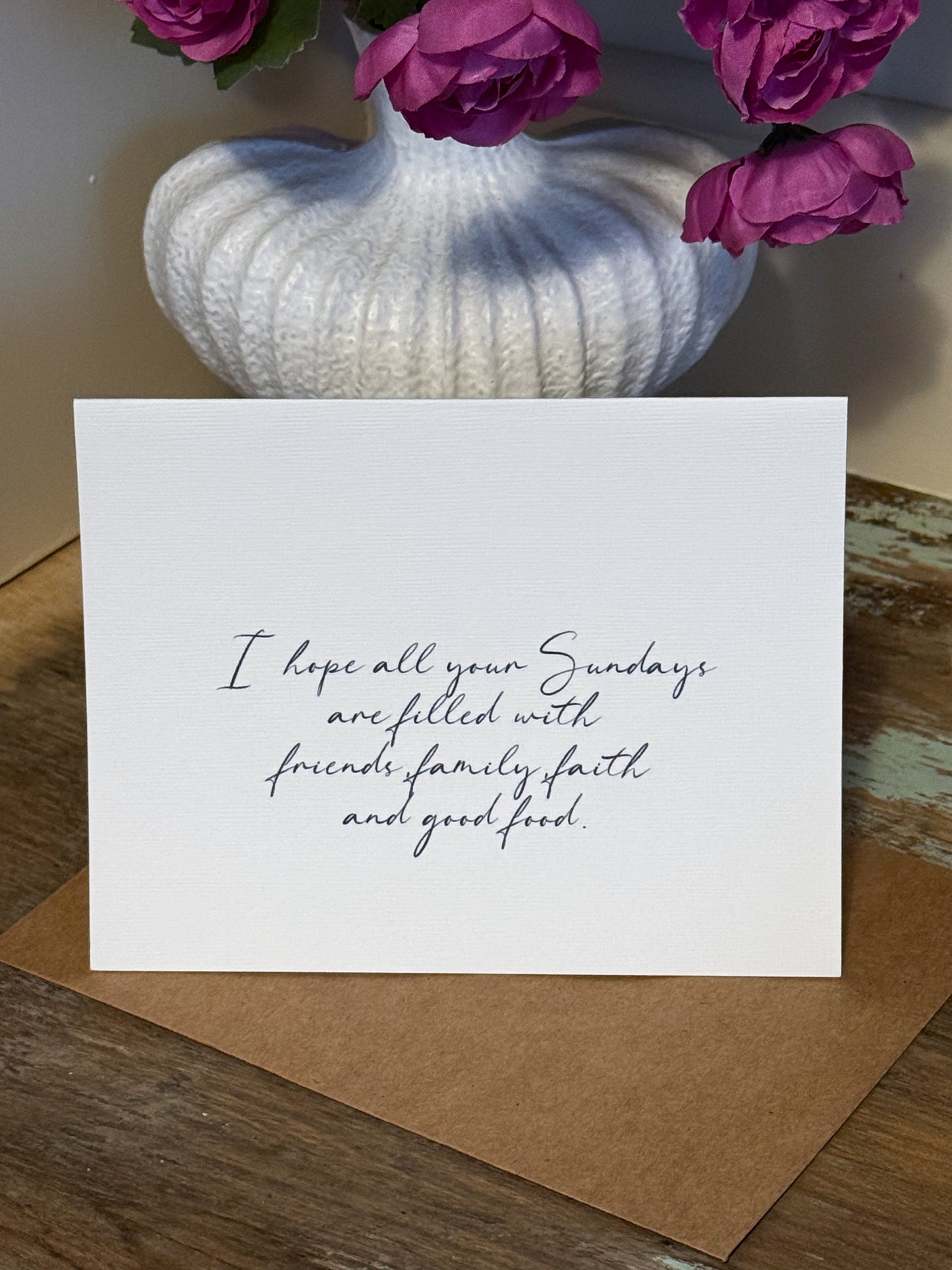 I Hope All Your Sundays Are Filled Greeting Card