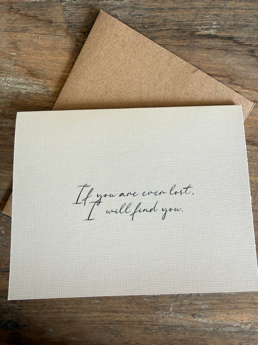 If You Are Ever Lost I Will Find You Greeting Card