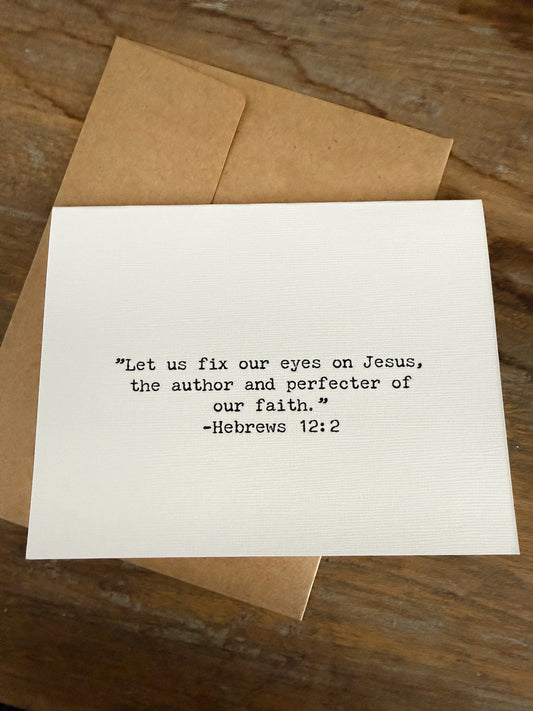 Hebrews 12:2 Let us fix our eyes