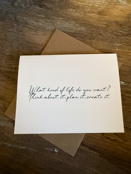 What Kind Of Life Do You Want Greeting Card
