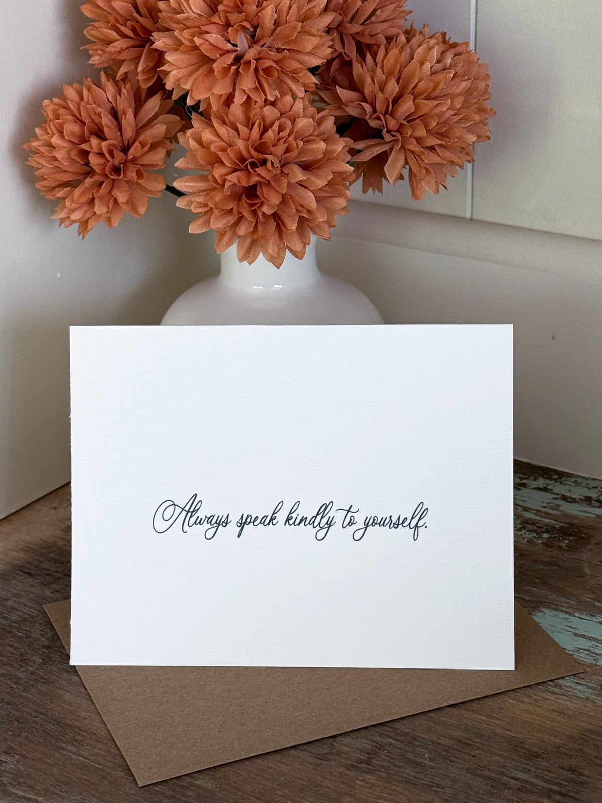 Always Speak Kindly To Yourself Greeting Card