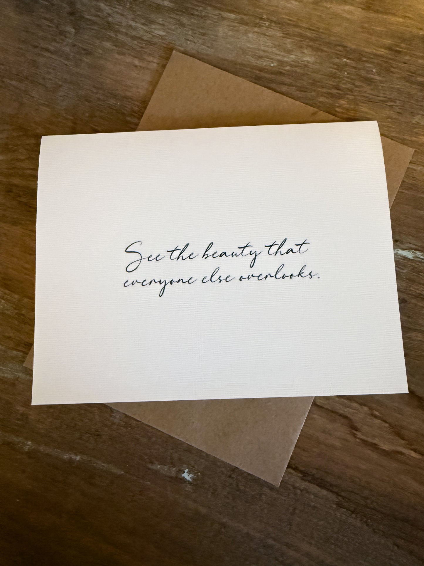 See The Beauty That Everyone Else Overlooks Greeting Card
