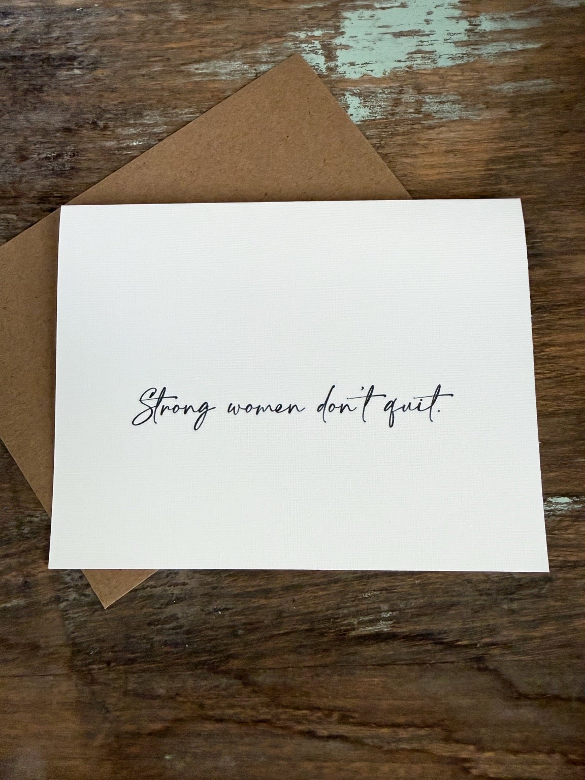 Strong Women Don’t Quit Greeting Card