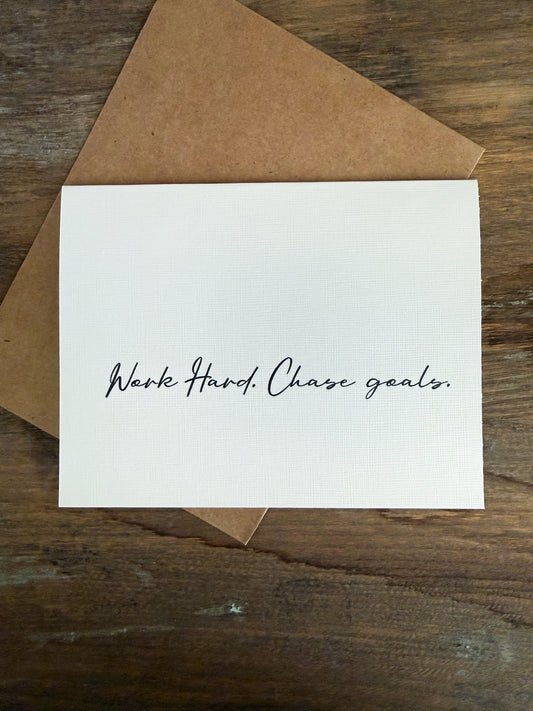 Work Hard. Chase Goals. Greeting Card