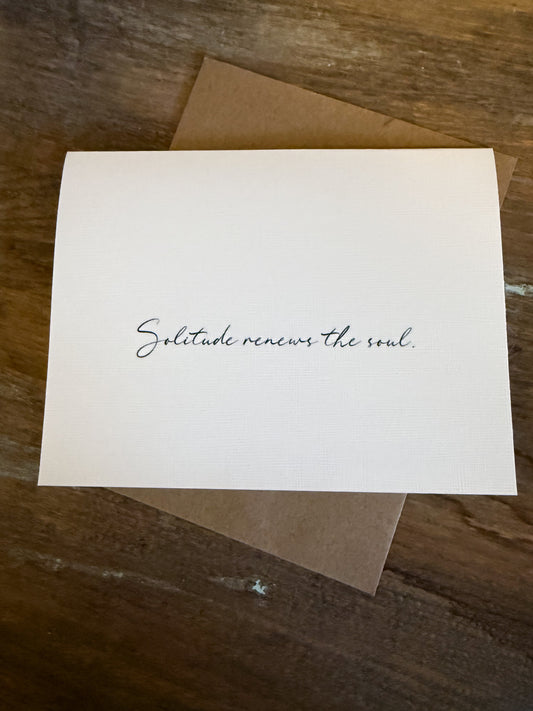 Solitude Renews The Soul Greeting Card