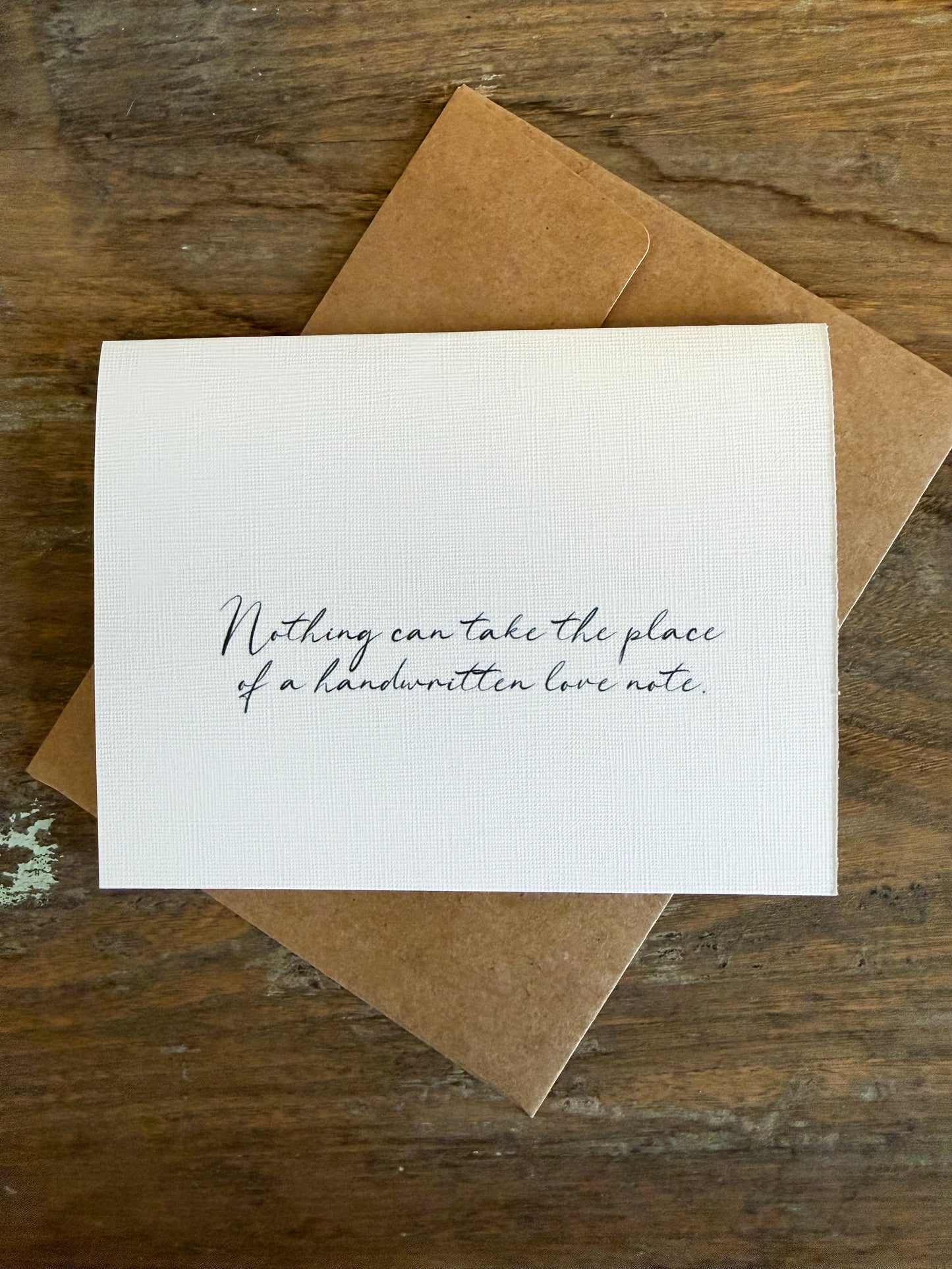 Nothing Can Take The Place Of A Handwritten Love Note Greeting Card