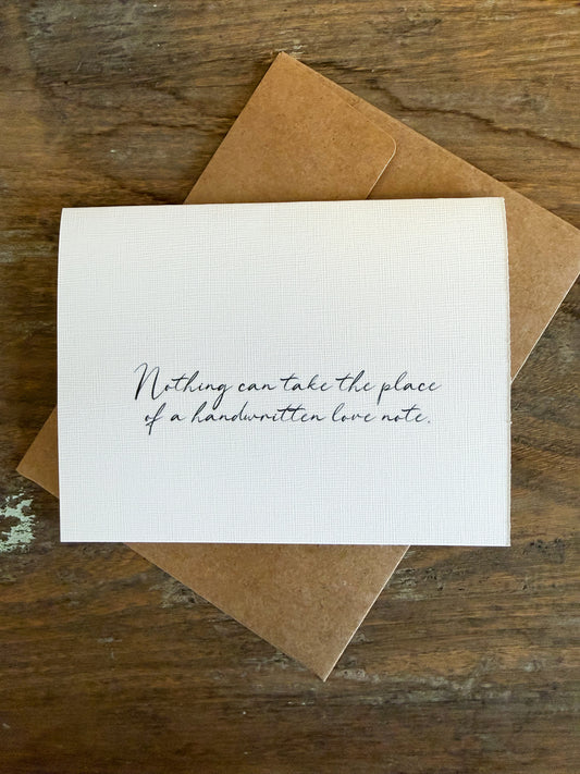Nothing Can Take The Place Of A Handwritten Love Note Greeting Card
