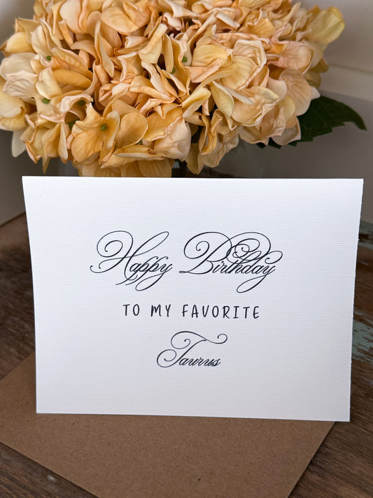 Happy Birthday To My Favorite Taurus Greeting Card