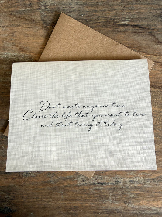 Don’t Waste Anymore Time Greeting Card