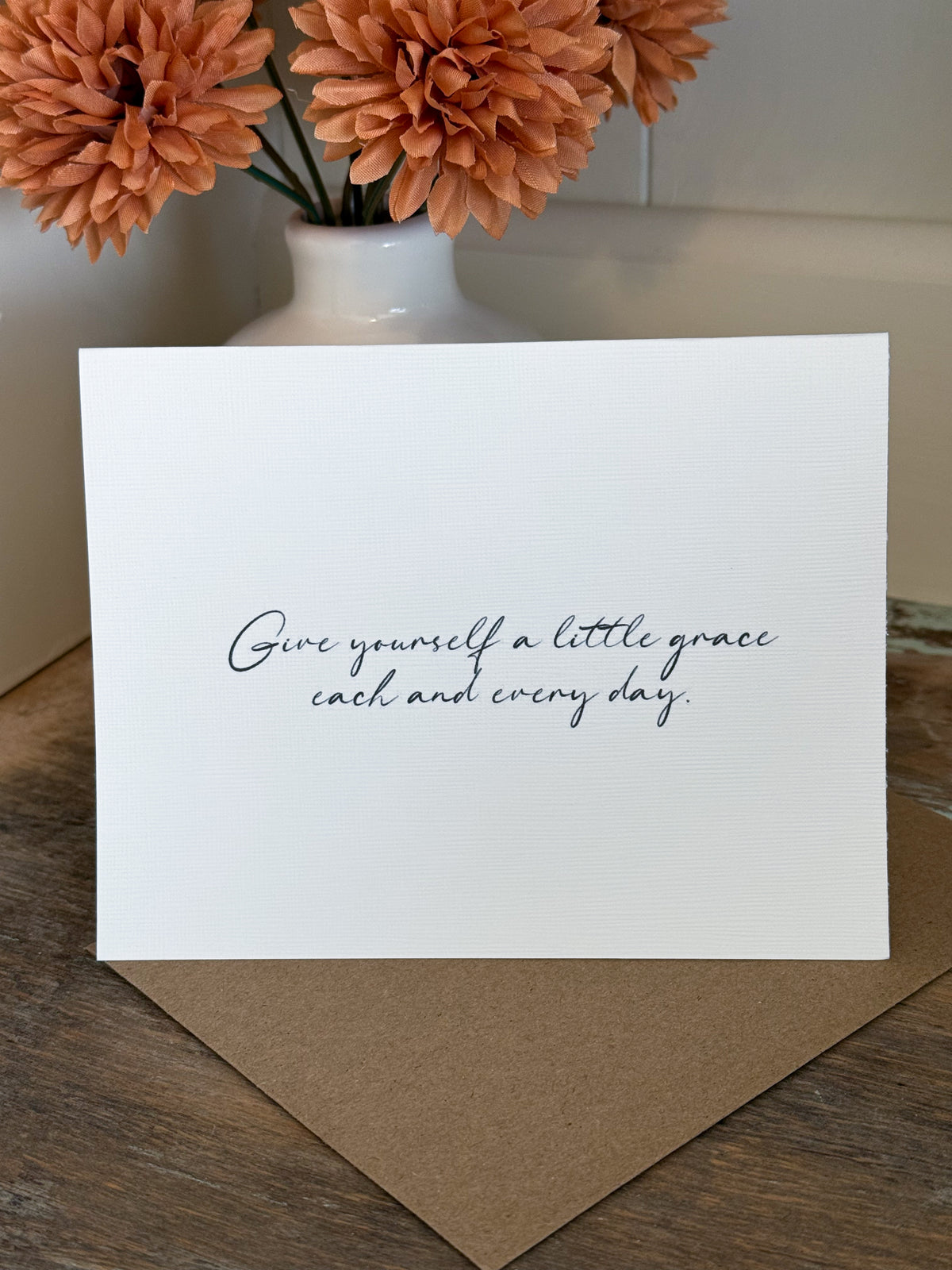 Give Yourself A Little Grace Each And Everyday Greeting Card
