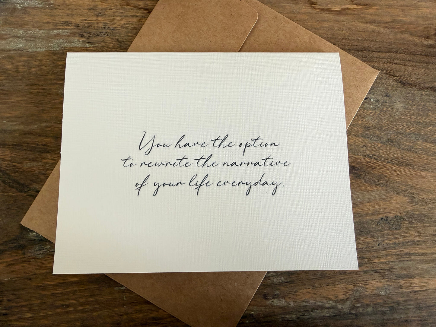 You Have The Option To Rewrite The Narrative Of Your Life Greeting Card