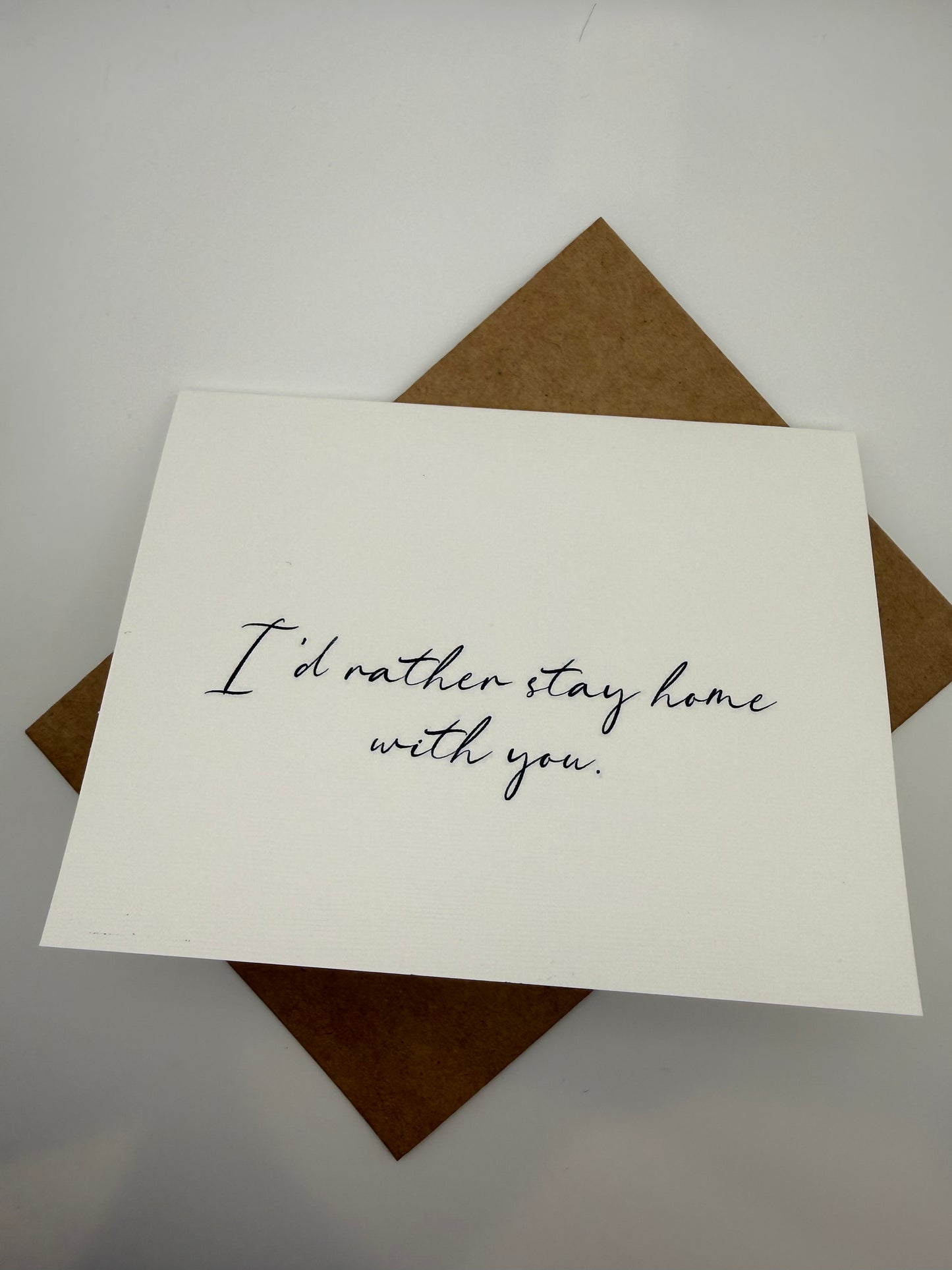 I’d Rather Stay Home Greeting Card