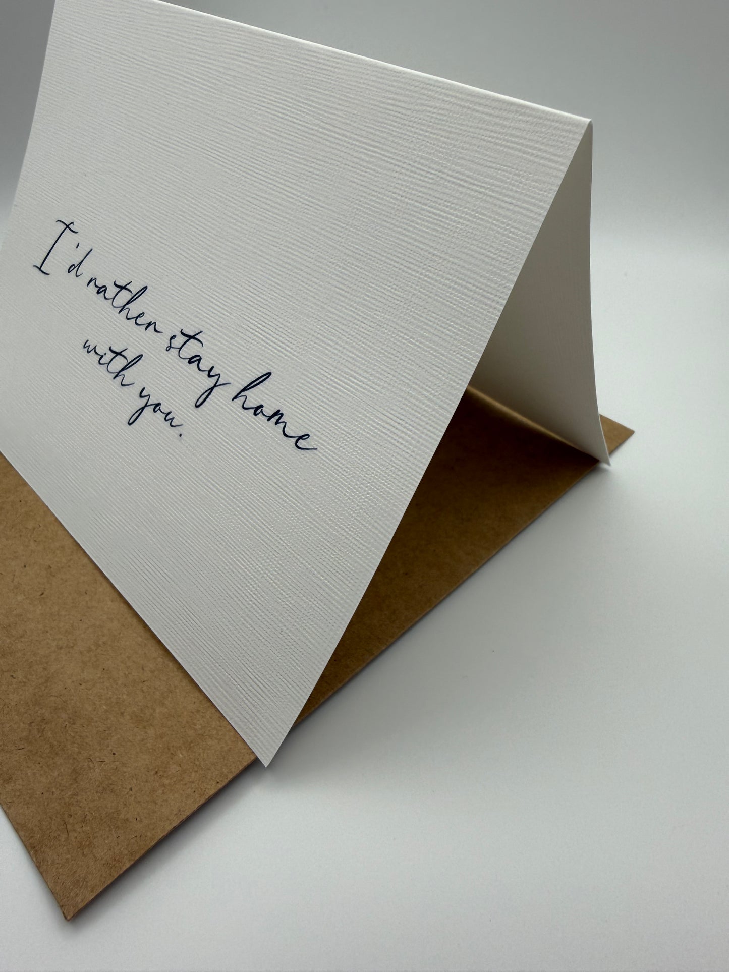 I’d Rather Stay Home Greeting Card