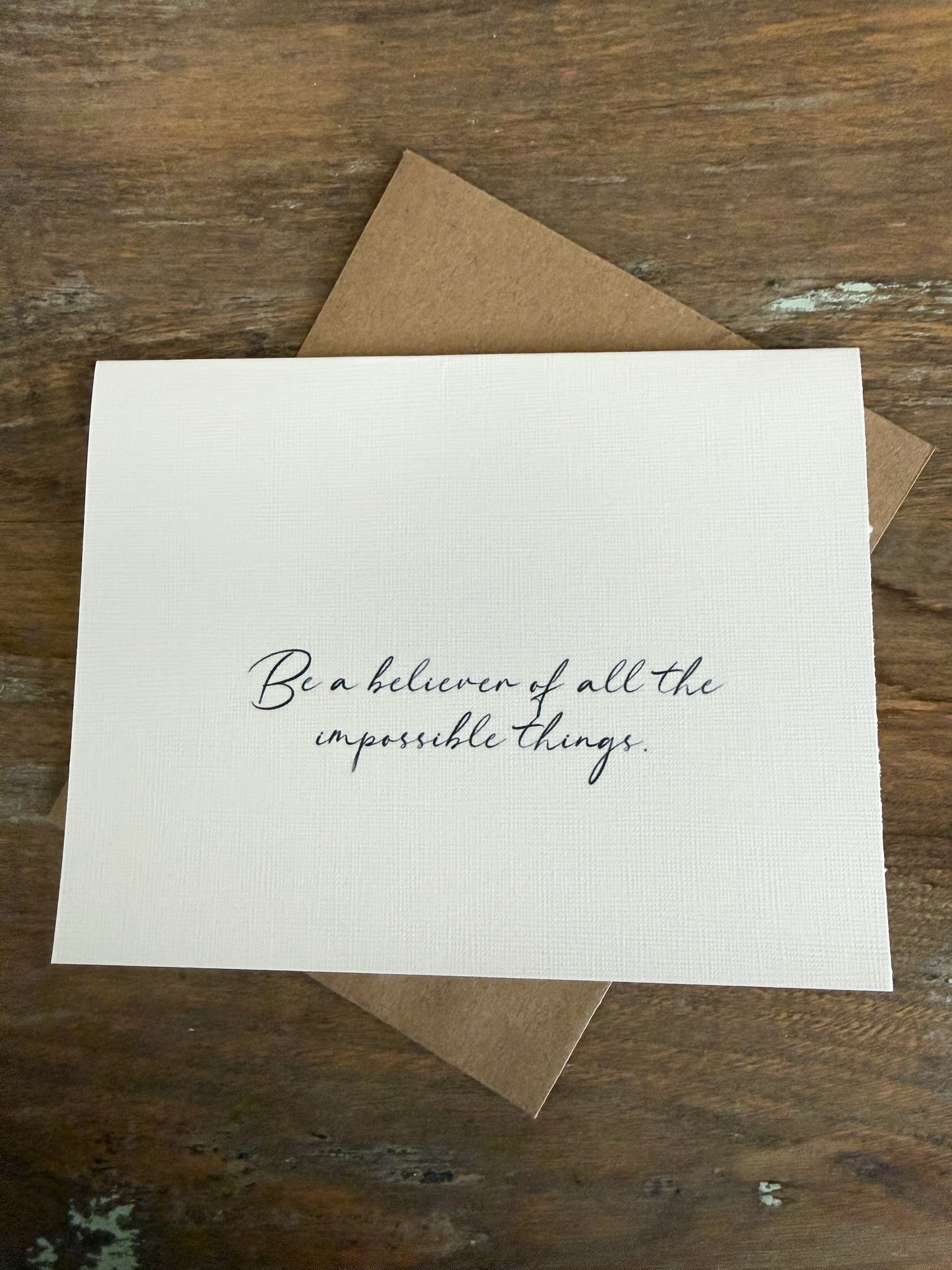 Be A Believer Of All The Impossible Things Greeting Card