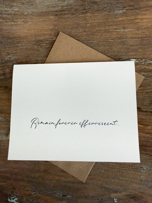 Remain Forever Effervescent Greeting Card