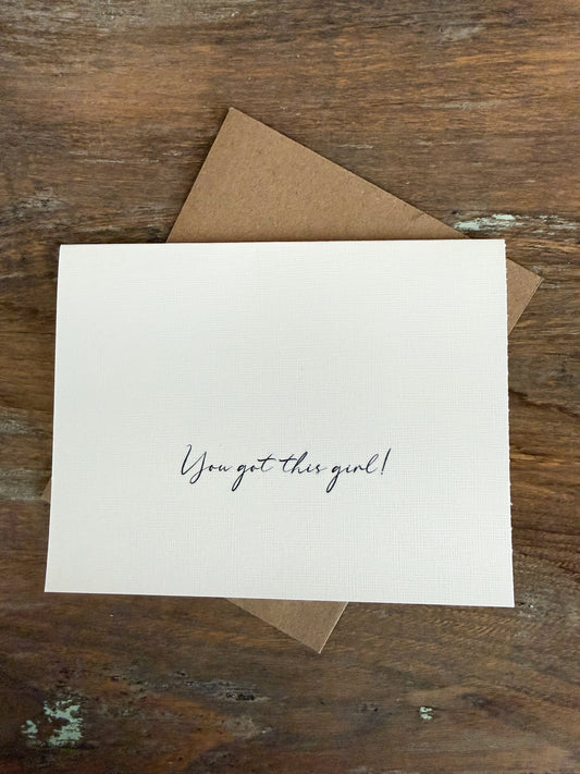 You Got This Girl Greeting Card