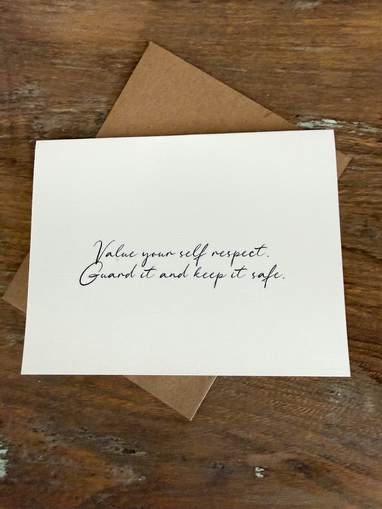 Value Your Self Respect. Guard It And Keep It Safe. Greeting Card